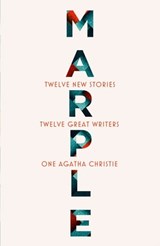Marple: Twelve New Stories - Agatha Christie ; Naomi Alderman ; Leigh Bardugo ; Alyssa Cole ; Lucy Foley ; Elly Griffiths ; Natalie Haynes ; Jean Kwok ; Val McDermid ; Karen M. McManus ; Dreda Say Mitchell ; Kate Mosse ; Ruth Ware - 9780008467333