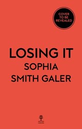 Losing It - Sophia Smith Galer - 9780008475604