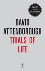 The Trials of Life - David Attenborough - 9780008477882
