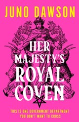 Her Majesty’s Royal Coven - Juno Dawson - 9780008478520