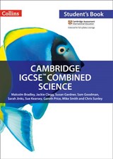 Cambridge IGCSE™ Combined Science Student's Book (Collins Cambridge IGCSE™) - Malcolm Bradley ; Susan Gardner ; Sam Goodman ; Sue Kearsey ; Chris Sunley ; Jackie Clegg ; Sarah Jinks ; Mike Smith ; Gareth Price - 9780008481261