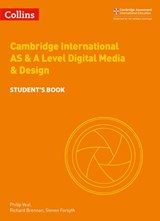Collins Cambridge International AS & A Level – Cambridge International AS & A Level Digital Media and Design Student’s Book - Philip Veal ; Steven Forsyth ; Richard Brennan ; Mike Acosta ; Lesley Ann Davis ; Natalie Procter ; Mike Wyeld - 9780008481629
