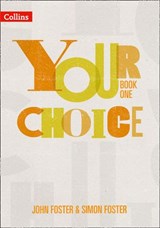 Your Choice – Student Book One: The whole-school solution for PSHE including Relationships, Sex and Health Education - John Foster ; Simon Foster - 9780008486839