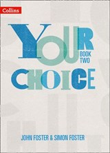 Your Choice – Student Book Two: The whole-school solution for PSHE including Relationships, Sex and Health Education - John Foster ; Simon Foster - 9780008486853