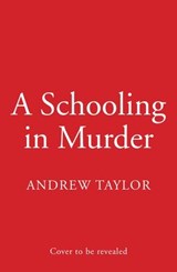 A Schooling in Murder - Andrew Taylor - 9780008494254