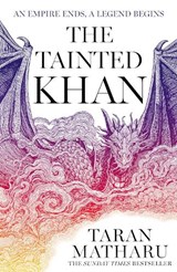 The Tainted Khan - Taran Matharu - 9780008517724