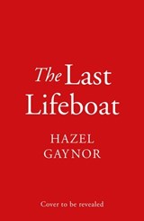 The Last Lifeboat - Hazel Gaynor - 9780008518684