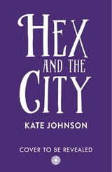 Hex and the City - Kate Johnson - 9780008551148