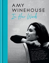 Amy Winehouse – In Her Words - Amy Winehouse - 9780008558383