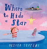 Where to Hide a Star - Oliver Jeffers - 9780008579685