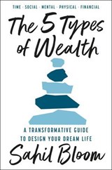 The 5 Types of Wealth - Sahil Bloom - 9780008623227