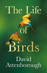 The Life of Birds - David Attenborough - 9780008638979