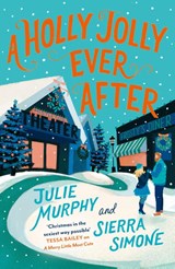 A Holly Jolly Ever After - Julie Murphy ; Sierra Simone - 9780008655969
