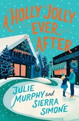 A Holly Jolly Ever After - Julie Murphy ; Sierra Simone - 9780008655976