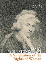 A Vindication of the Rights of Woman - Mary Wollstonecraft - 9780008663940