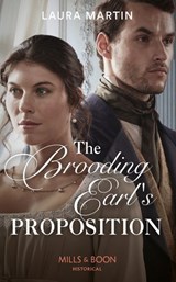 The Brooding Earl's Proposition - Laura Martin - 9780008901301