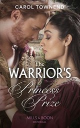 The Warrior's Princess Prize - Carol Townend - 9780008901615