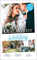 One Winter Wedding: Once Upon a Wedding / Bridesmaid Says, 'I Do!' / The Morning After The Wedding Before - Stacy Connelly ; Barbara Hannay ; Anne Oliver - 9780008906047
