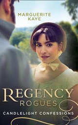 Regency Rogues: Candlelight Confessions: Outrageous Confessions of Lady Deborah / The Beauty Within - Marguerite Kaye - 9780008906566