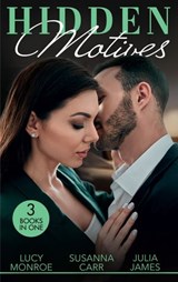Hidden Motives: Prince of Secrets (By His Royal Decree) / Her Shameful Secret / The Dark Side of Desire - Lucy Monroe ; Susanna Carr ; Julia James - 9780008907358