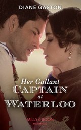 Her Gallant Captain At Waterloo - Diane Gaston - 9780008909673