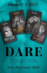 The Dare Collection January 2021 A: The Fiancé (Close Quarters) / Her Playboy Crush / Masquerade / Dating the Rebel - Stefanie London ; Nicola Marsh ; Cara Lockwood ; Lisa Childs - 9780008916633