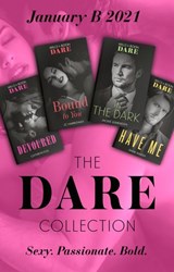 The Dare Collection January 2021 B: In the Dark (Playing for Pleasure) / Bound to You / Have Me / Devoured - Jackie Ashenden ; JC Harroway ; Anne Marsh ; Cathryn Fox - 9780008916671