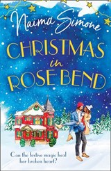 Christmas In Rose Bend - Naima Simone - 9780008916770