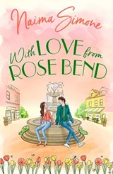 With Love From Rose Bend (Rose Bend, Book 3) - Naima Simone - 9780008916787
