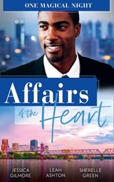 Affairs Of The Heart: One Magical Night - Jessica Gilmore ; Leah Ashton ; Sherelle Green - 9780008917852
