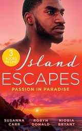 Island Escapes: Passion In Paradise: A Deal with Benefits (One Night With Consequences) / The Far Side of Paradise / Tempting the Billionaire - Susanna Carr ; Robyn Donald ; Niobia Bryant - 9780008918170