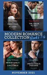 Modern Romance November 2021 Books 1-4: The Christmas She Married the Playboy (Christmas with a Billionaire) / The Greek Secret She Carries / Desert King's Surprise Love-Child / The Innocent's Protect - Louise Fuller ; Pippa Roscoe ; Cathy Williams ; Annie West - 9780008924720