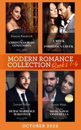 Modern Romance October 2022 Books 1-4: Her Christmas Baby Confession (Secrets of the Monterosso Throne) / A Week with the Forbidden Greek / Their Dubai Marriage Makeover / Reclaiming His Runaway Cinde - Sharon Kendrick ; Cathy Williams ; Louise Fuller ; Annie West - 9780008930257