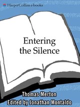 Entering the Silence - Thomas Merton - 9780061741722