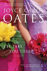 I'll Take You There - Joyce Carol Oates - 9780061745003