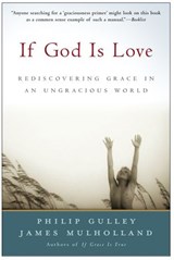 If God Is Love - Philip Gulley ; James Mulholland - 9780061745867