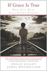If Grace Is True - Philip Gulley ; James Mulholland - 9780061745874