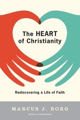 The Heart of Christianity - Marcus J. Borg - 9780061746598