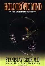 The Holotropic Mind - Stanislav Grof ; Hal Zina Bennett - 9780061746871
