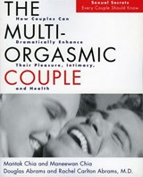 The Multi-Orgasmic Couple - Mantak Chia ; Douglas Abrams ; Maneew Chia ; Rachel Carlton Abrams - 9780061749889