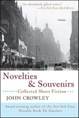 Novelties & Souvenirs - John Crowley - 9780061750946