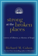 Strong at the Broken Places - Richard M. Cohen - 9780061752988