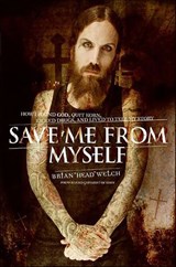 Save Me from Myself - Brian Welch - 9780061753541