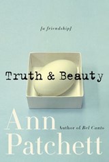 Truth & Beauty - Ann Patchett - 9780061754814