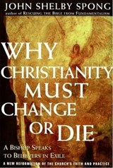 Why Christianity Must Change or Die - John Shelby Spong - 9780061756122