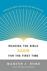 Reading the Bible Again For the First Time - Marcus J. Borg - 9780061763441