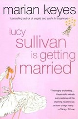 Lucy Sullivan Is Getting Married - Marian Keyes - 9780061841491