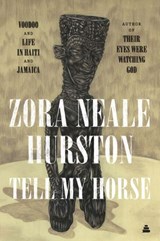 Tell My Horse - Zora Neale Hurston - 9780061847394