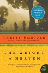 The Weight of Heaven - Thrity Umrigar - 9780061853579