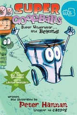 Super Goofballs, Book 3: Super Underwear...and Beyond! - Peter Hannan - 9780061855559